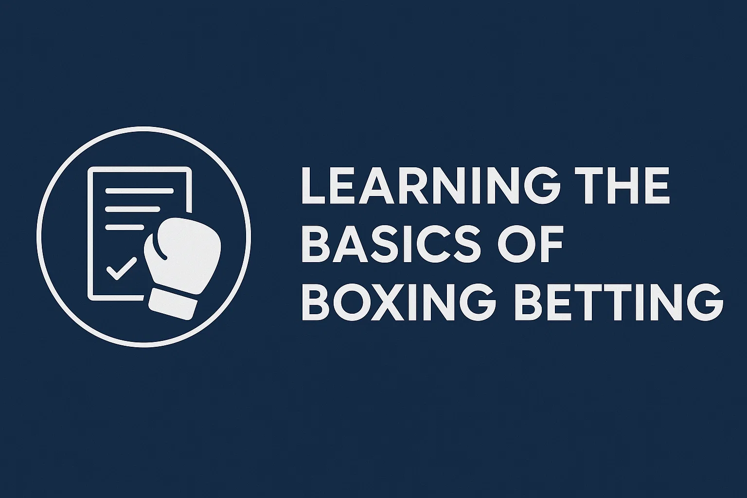 Learning the Basics of Boxing Betting